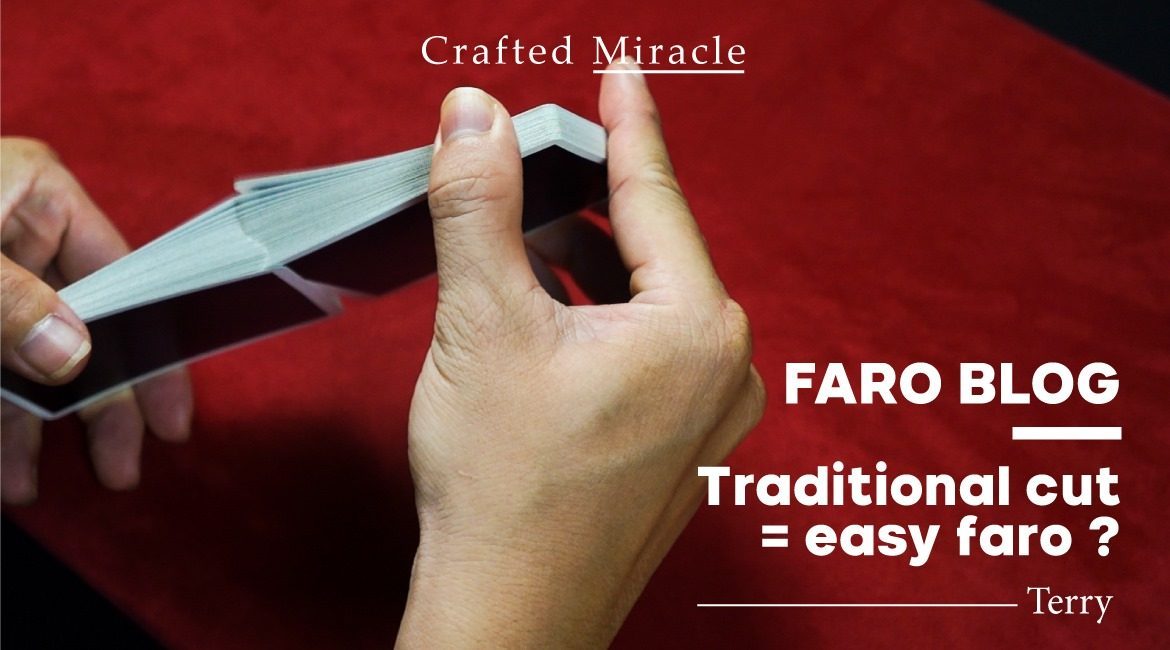 FARO BLOG #1: VẠCH TRẦN LỜI ĐỒN VỀ NHỮNG BỘ BÀI “TRADITIONAL CUT” (CÁCH CẮT BÀI TRUYỀN THỐNG)